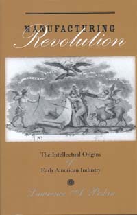 Manufacturing Revolution, by Lawrence Peskin (Baltimore: The Johns Hopkins University Press, 2003)