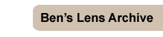 Ben's Lens Archive