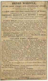 Henry Whipple, at His Book, Chart, and Stationary [sic] Store, No. 6 Franklin Place &hellip; Salem &hellip; Mass. Has Constantly for Sale a Large and Valuable Assortment of Books &hellip; . (Salem?, ca. 1810-1820).