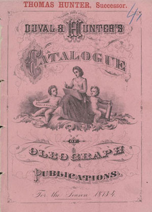 Duval & Hunter’s Catalogue of Oleograph Publications. For the Season 1873-4 (Philadelphia, 1873). Courtesy of Graphic Arts Division, National Museum of American History, Smithsonian Institution.