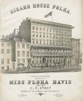 Girard House Polka. Composed & Respectfully Dedicated to Miss Flora Davis by C. F. Stein, Member of the Germania Musical Society (Philadelphia: Lee & Walker, 1852). Printed by Thomas Sinclair. Crayon lithograph, tinted with one stone. Gift of David Doret. 