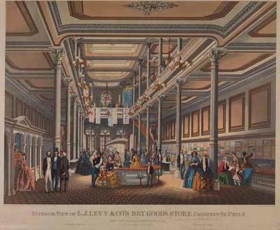 Max Rosenthal, Interior View of L. J. Levy & Co.’s Dry Goods Store, Chestnut St. Phila.: Erected in 1857 by W. P. Fetridge, Esqr. 55 Feet Front & 175 Feet Deep. (Philadelphia: Lith. & Printed in Colors by L. N. Rosenthal, ca. 1857). Chromolithograph. Courtesy of the Historical Society of Pennsylvania.