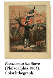 Freedom to the Slave. (Philadelphia, 1863). Color lithograph.