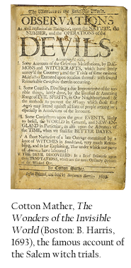 Cotton Mather, The Wonders of the Invisible World (Boston: B. Harris, 1693), the famous account of the Salem witch trials.