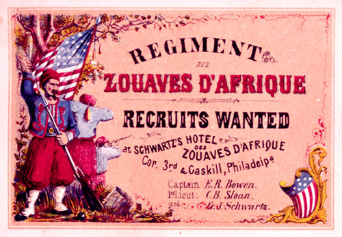 United States. Army. Pennsylvania Infantry Regiment, 114th (1862-1865), Regiment des Zouaves d'Afrique ([Philadelphia, ca. 1863]).Chromolithograph recruitment print.