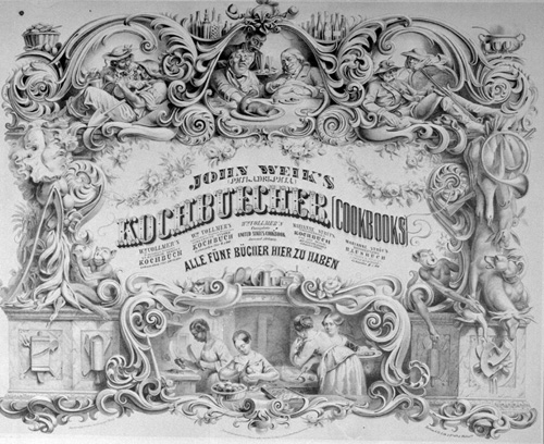 J. Nissle, John Weik's (Philadelphia) Kochbuecher (Cookbooks) (Philadelphia: Herline & Co., c1856). Lithograph.