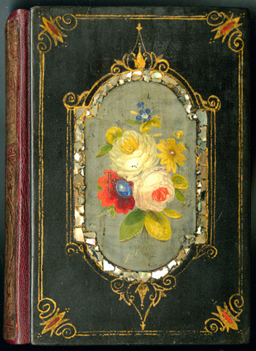 The Ladies' Scrap-book: A New Year and Christmas Gift (New York: Leavitt & Allen, 379 Broadway, ca. 1858). Papier-mâché boards with hand-painted floral design surrounded by inlaid mother-of-pearl.