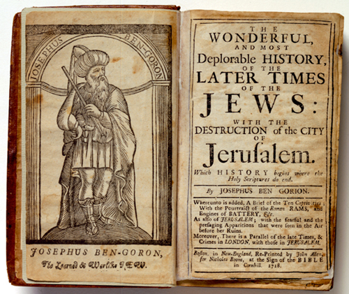 The Wonderful, and Most Deplorable History, of the Later Times of the Jews (Boston: John Allen, 1718 [i.e., 1722]). Frontispiece portrait of Joseph ben Gorion.