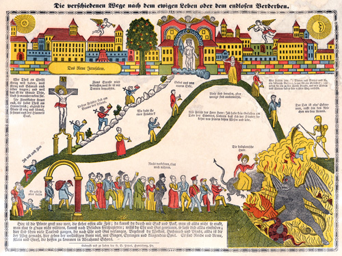 Die Verschiedenen Wege Nach dem Ewigen Leben oder dem Endlosen Verderben (Harrisburg: G.S. Peters, ca. 1835?). Color woodcut.