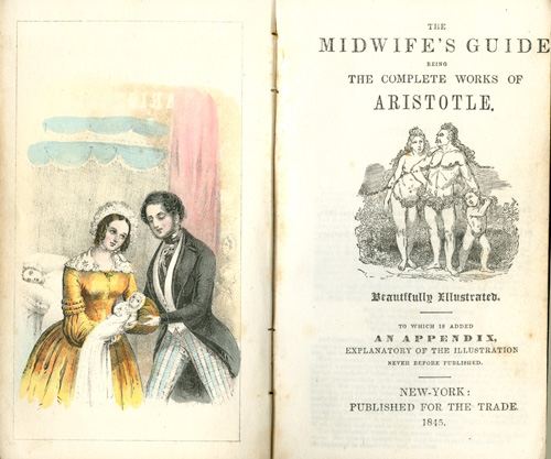 Aristotle, pseud., The Midwife's Guide: Being the Complete Works of Aristotle. New York: Published for the trade, 1845).  Hand-colored lithograph frontispiece.