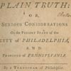 A Tradesman of Philadelphia, Plain truth: or, serious considerations on the present state of the city of Philadelphia, and province of Pennsylvania ([Philadelphia]: Printed [by Benjamin Franklin] in the year MDCCXLVII [1747]). Charles Norris’s copy. 