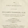 Benjamin Franklin, The Private Life of the late Benjamin Franklin Originally Written by Himself, and Now Translated from the French [trans. Alexander Stevens] (London: Printed for J. Parsons, 1793). 
