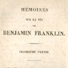 Benjamin Franklin, Mémoires sur la Vie Privée de Benjamin Franklin, Écrits par Lui-Même. Traduction Nouvelle [trans. Augustin-Charles Renouard] (Paris: Jules Renouard, 1828). 