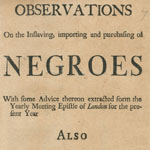 Anthony Benezet, Observations on the Inslaving, Importing and Purchasing of Negroes (Philadelphia, 1759).