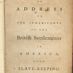 [Benjamin Rush,] An Address to the Inhabitants of the British Settlements in America, Upon Slave-Keeping (Philadelphia, 1773).