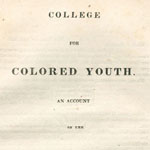 College for Colored Youth. An Account of the New-Haven City Meeting and Resolutions, with Recommendations of the College, and Strictures upon the Doings of New-Haven (New Haven, 1831).