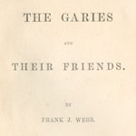 Frank Webb, Jr., The Garies and Their Friends (London, 1857).