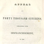 Robert Purvis, Appeal of Forty Thousand Citizens, Threatened with Disfranchisement, to the People of Pennsylvania (Philadelphia, 1838).