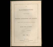 The Daguerreotype: A Magazine. Boston: J. M. Whittemore, 1847. Gift of Miss Smith.