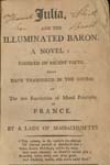 A Lady of Massachusetts (i.e., Sally Barrell Keating Wood). Julia and the Illuminated Baron. (Portsmouth, 1800).