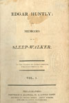 Charles Brockden Brown. Edgar Huntly; or, Memoirs of a Sleep-Walker. (Philadelphia, 1799). 