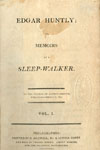 Charles Brockden Brown. Edgar Huntly; or, Memoirs of a Sleep-Walker. (Philadelphia, 1799).