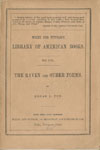 Edgar A. Poe. The Raven and Other Poems. (New York, 1845). Historical Society of Pennsylvania.