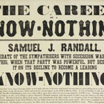 The Career of a Know-Nothing! Samuel J. Randall (Philadelphia, 1864).