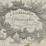 J. F. Finkeldey , Lithographer, 218 Walnut St. Philadelphia (Philadelphia, ca. 1863). Lithograph trade card. Courtesy of Jeremy Finkeldey.