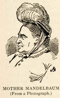 “Marm Mandelbaum’s Dinner Party” and portrait of “Mother Mandelbaum,” from George Washington Walling. Recollections of a New York Chief of Police. New York: Caxton Book Concern, 1887.