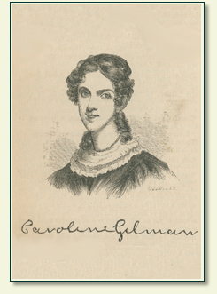 CAROLINE HOWARD GILMAN (1794 – 1888)