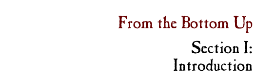 From the Bottom Up, Section I: Introduction